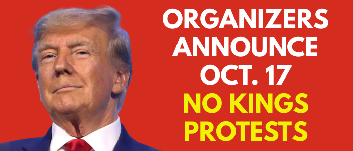 Organizers announce Oct. 17 No Kings Protests