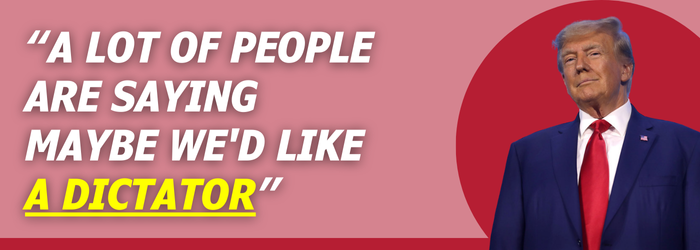 A lot of people are saying maybe we'd like a dictator