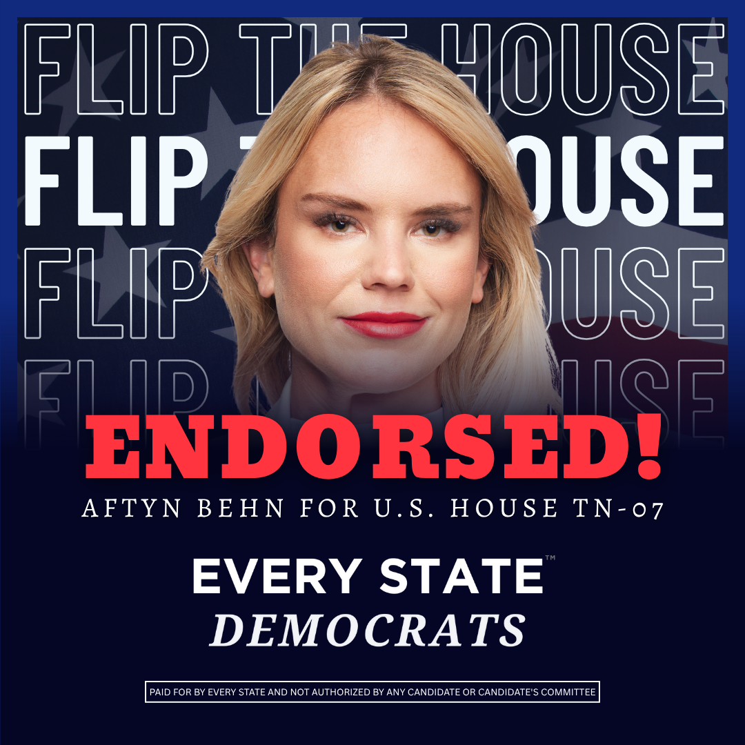Every State Democrats — Endorsed: Aftyn Behn for U.S. House TN-07