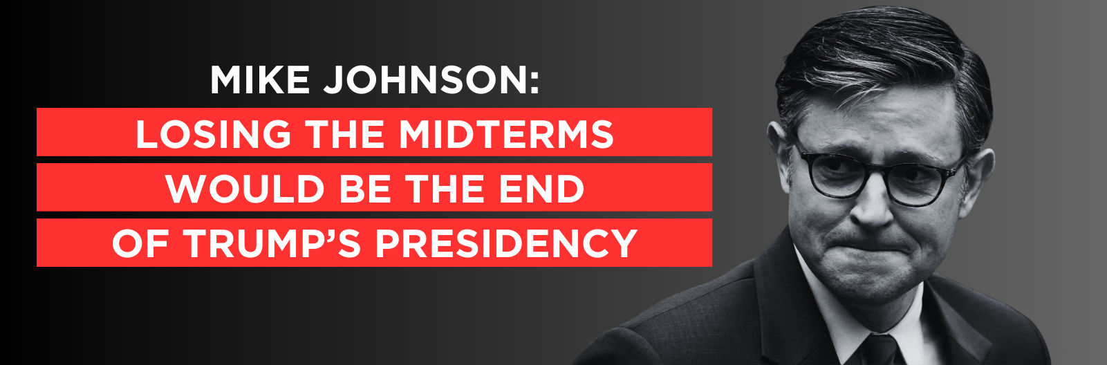 Republicans admit losing the midterms would end their agenda