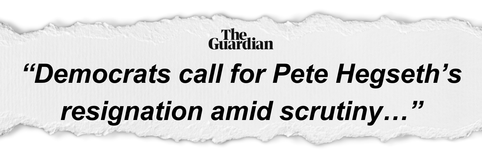 The Guardian: Democrats call for Pete Hegseth's resignation amid scrutiny