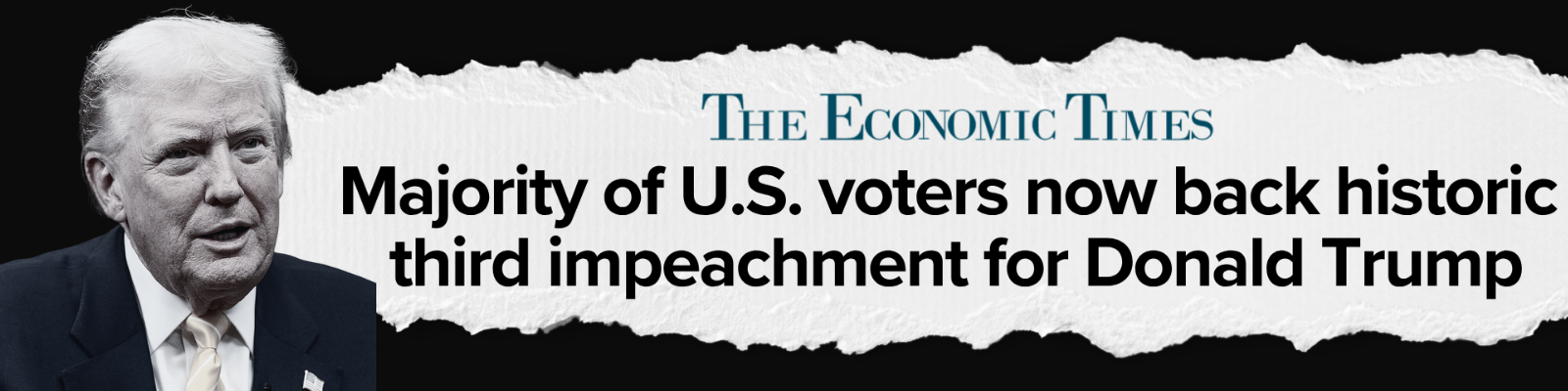 Photo of Donald Trump / The Economic Times headline: Majority of U.S. voters now back historic third impeachment for Donald Trump