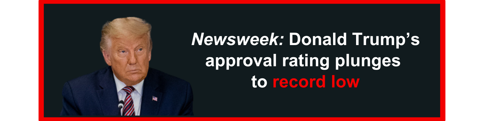 Newsweek: Donald Trump's approval rating plunges to record low