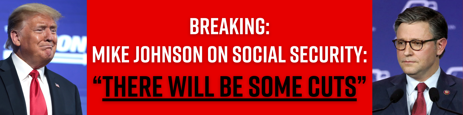 Mike Johnson on Social Security: “There will be some cuts”