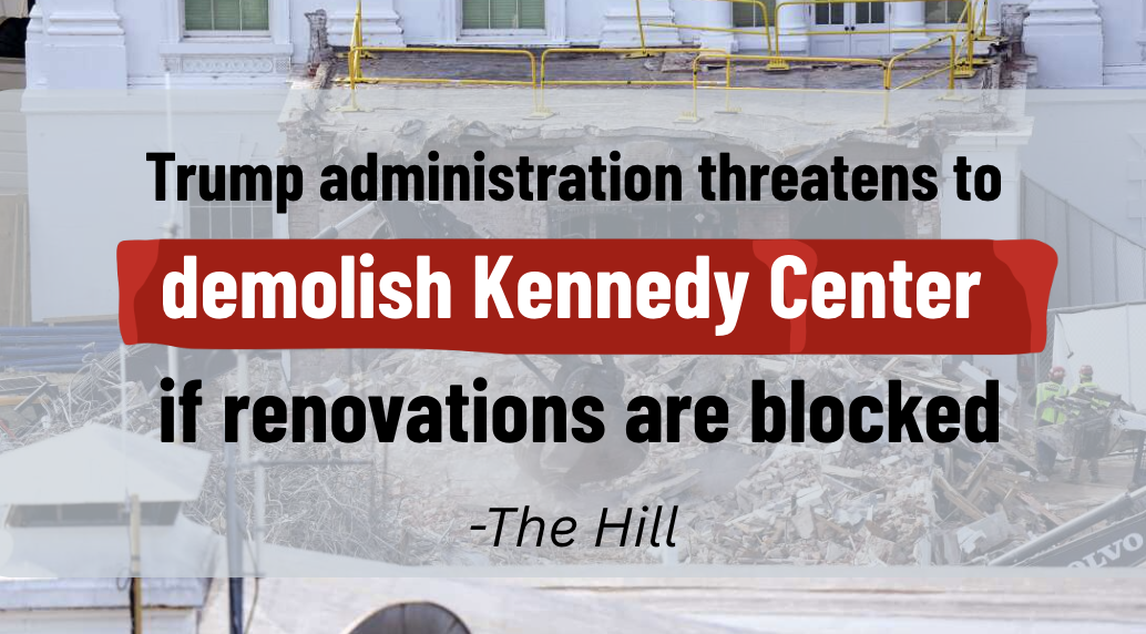 Trump threatens to demolish the Kennedy Center
