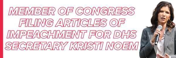 Member of Congress filing articles of impeachment for DHS Secretary Kristi Noem Photo of Noem